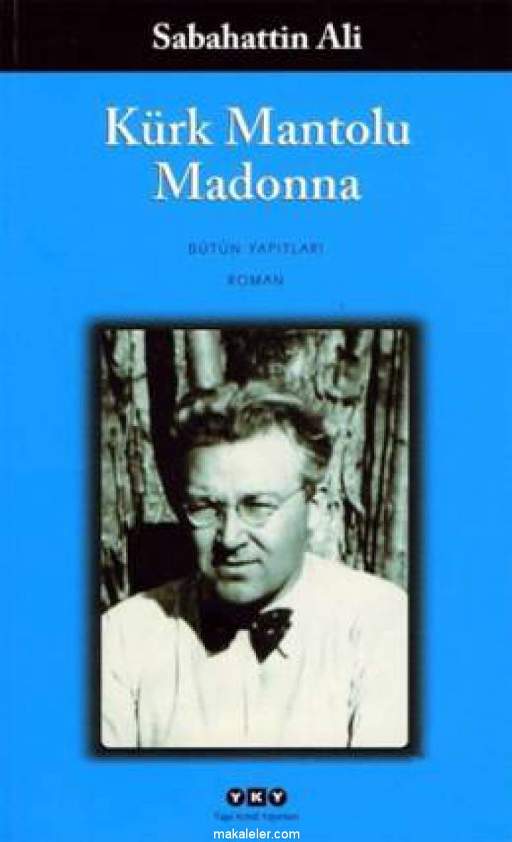 Kürk Mantolu Madonna Romanının Özeti ve Tahlili