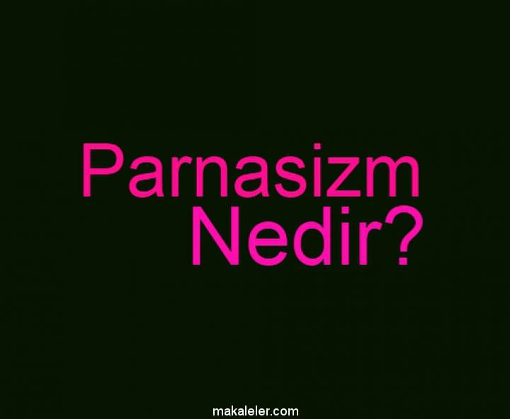 Parnasizm Nedir?