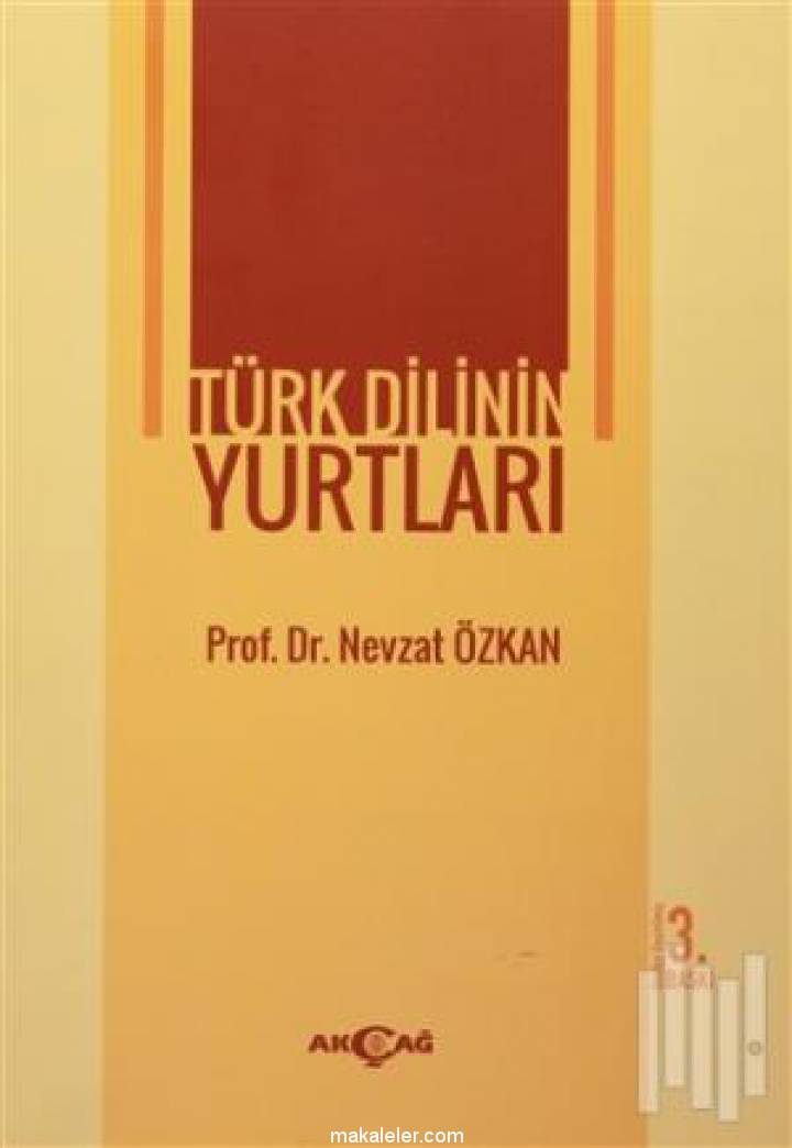 Türk Dilinin Yurtları (Nevzat Özkan)  Kitap Özeti